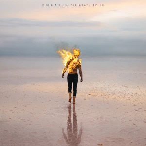The Death Of Me by Polaris